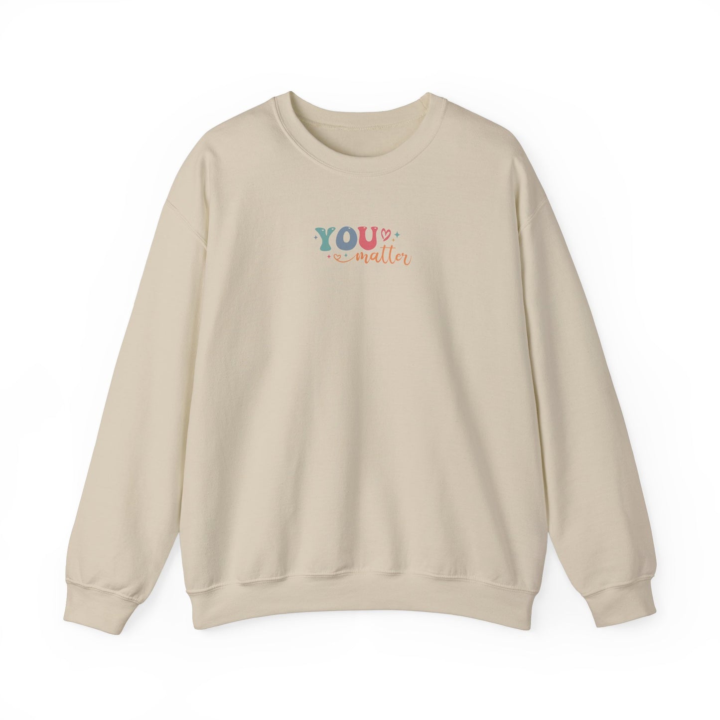 You Matter Person Behind Me Sweatshirt