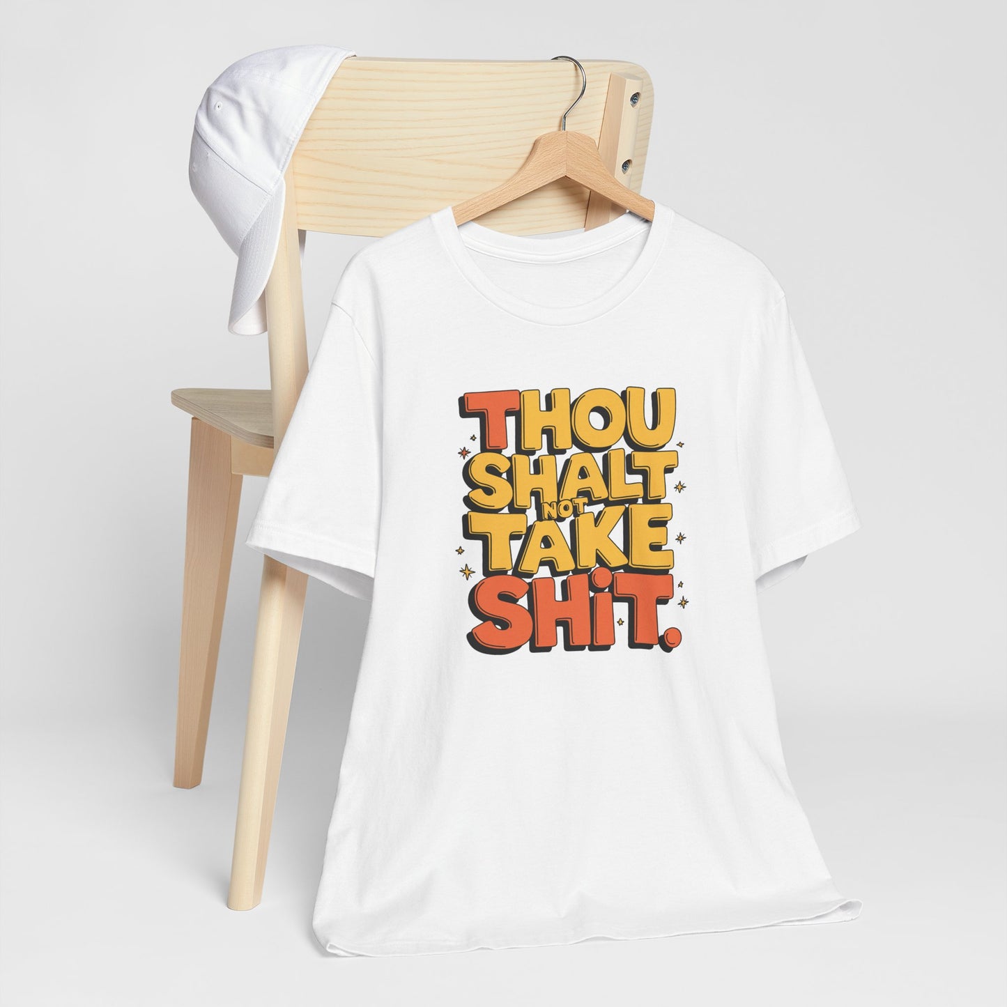 Thou Shall Not Take Shit T-Shirt