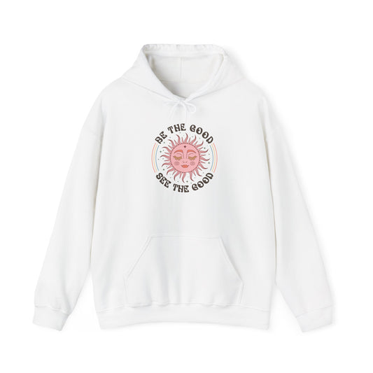 Hoodie Be the Good See the Good Hooded Sweatshirt