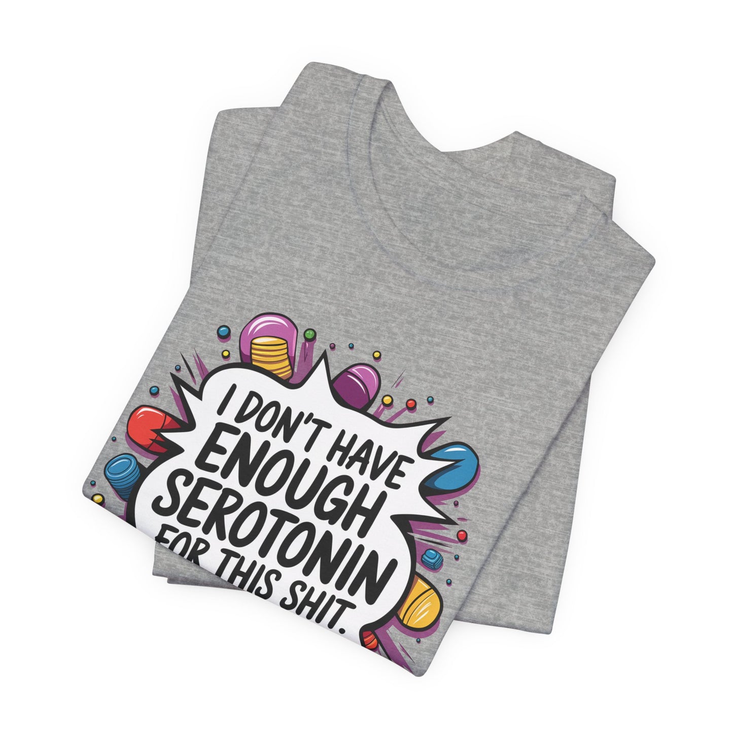 Serotonin Deficiency T-Shirt