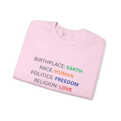 Birthplace Earth Human Freedom Love Design Sweatshirt