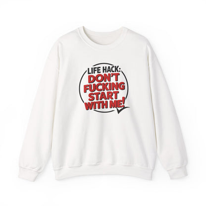 Sweatshirt Don't F'ing Start with Me Funny Adult Humor NSFW Crewneck Sweatshirt