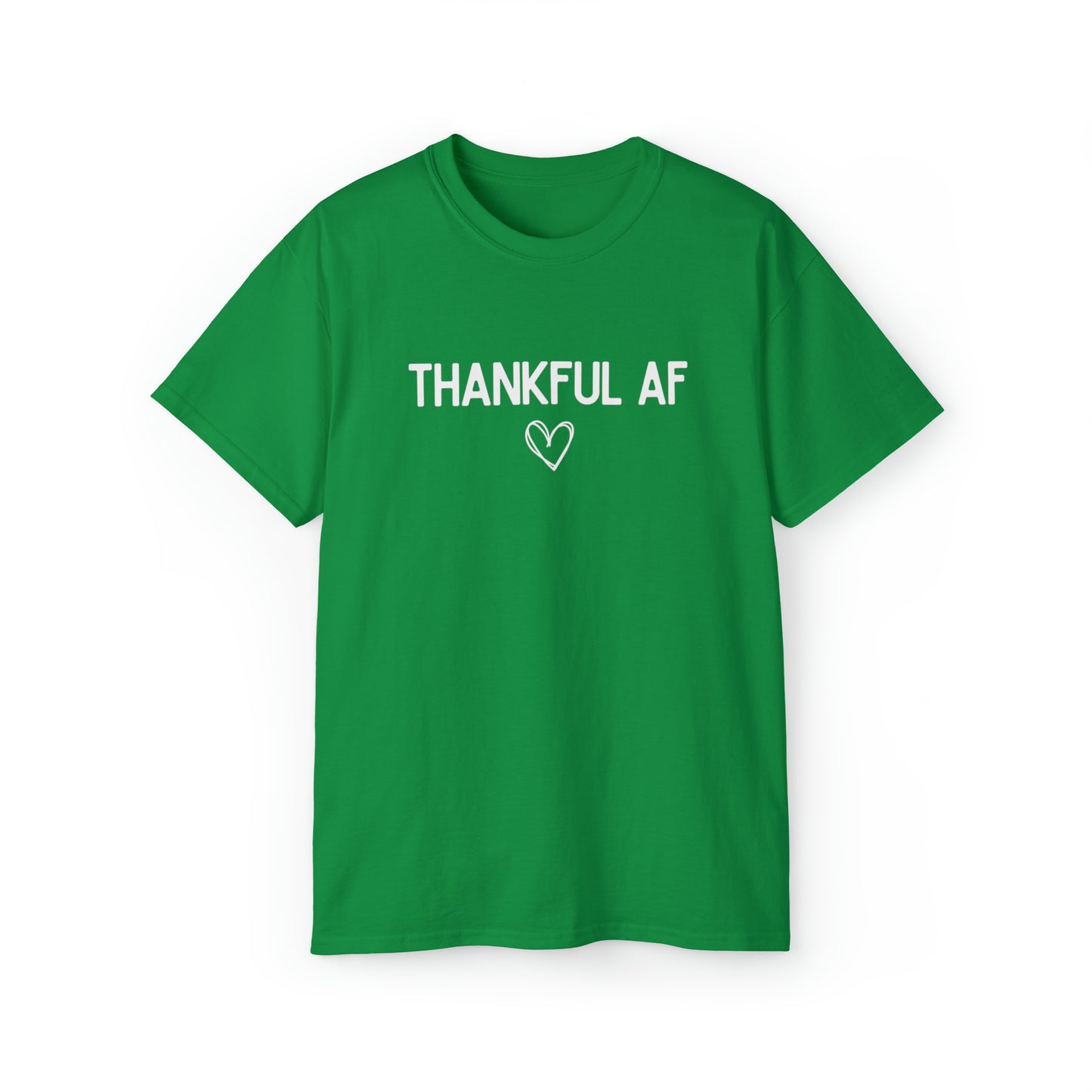 Thankful AF Unisex TShirt