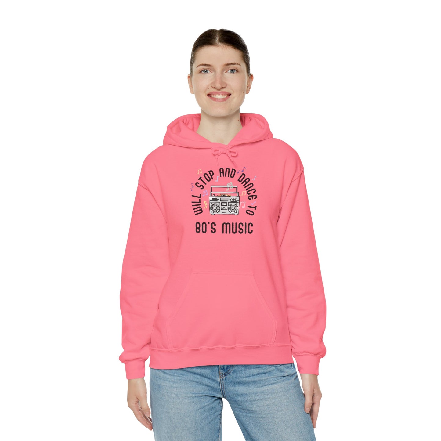 Will Stop and Dance to 80's Music Hoodie Sweatshirt