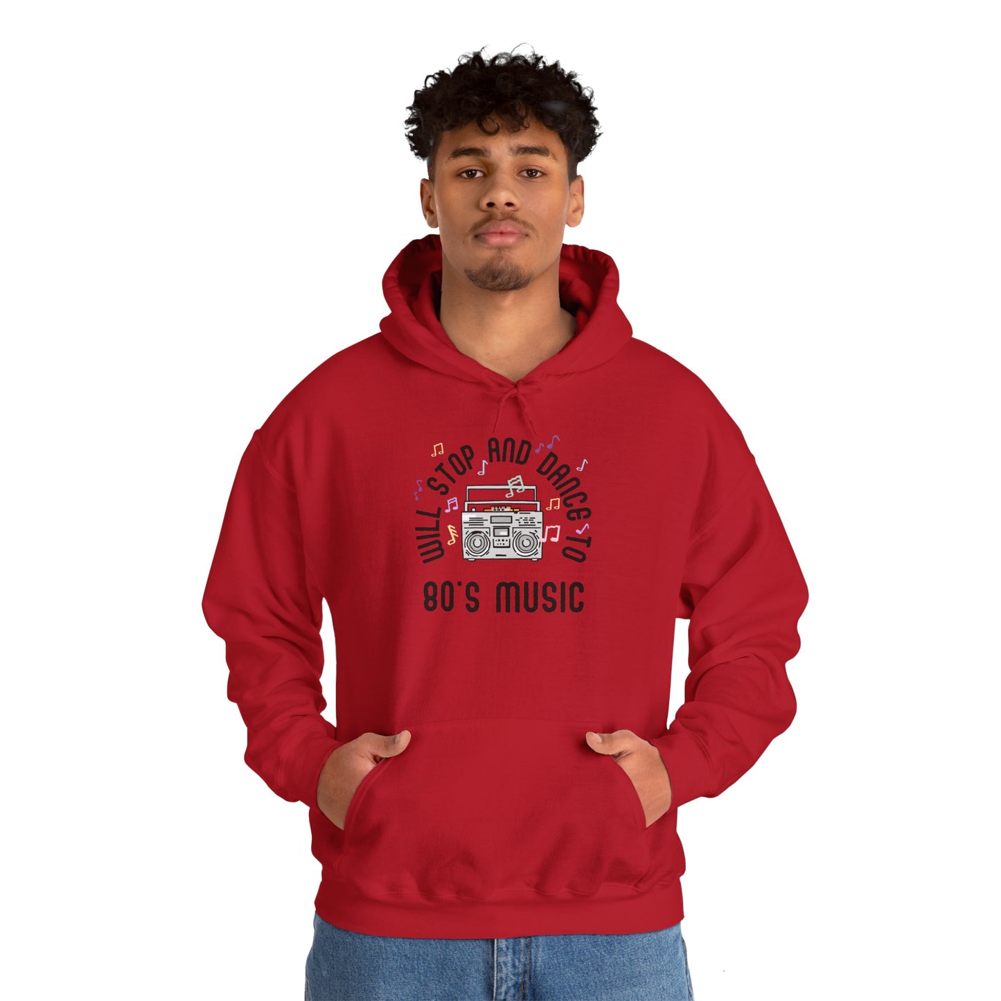 Will Stop and Dance to 80's Music Hoodie Sweatshirt