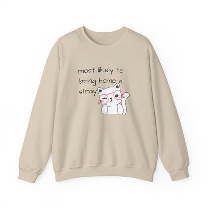Sweatshirt Most Likely to Bring Home a Stray Cute Funny Animal Lover Crewneck Sweatshirt