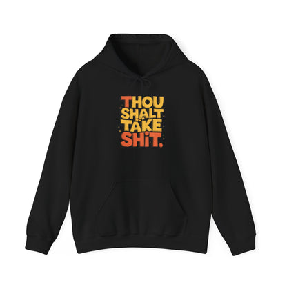 Thou Shall Not Take Shit Hooded Sweatshirt