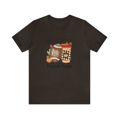 Falling Leaves & Football Please Tshirt