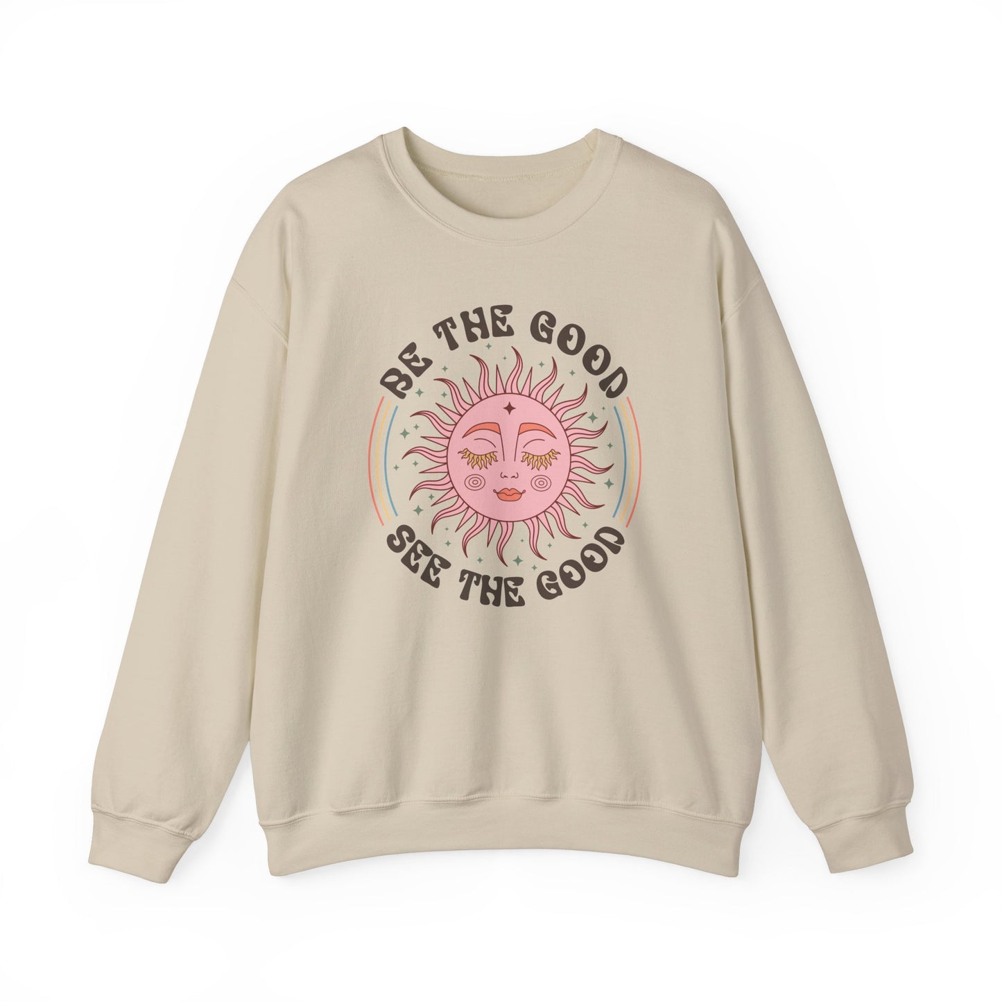 Sweatshirt Be the Good See the Good Good Vibes Motivational Crewneck Sweatshirt