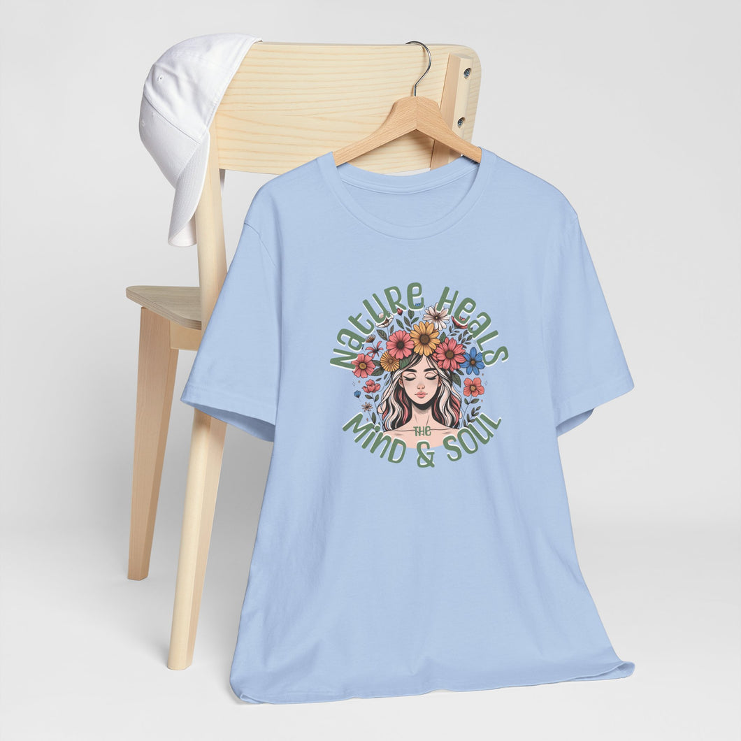 Nature Heals the Mind & Soul T-Shirt