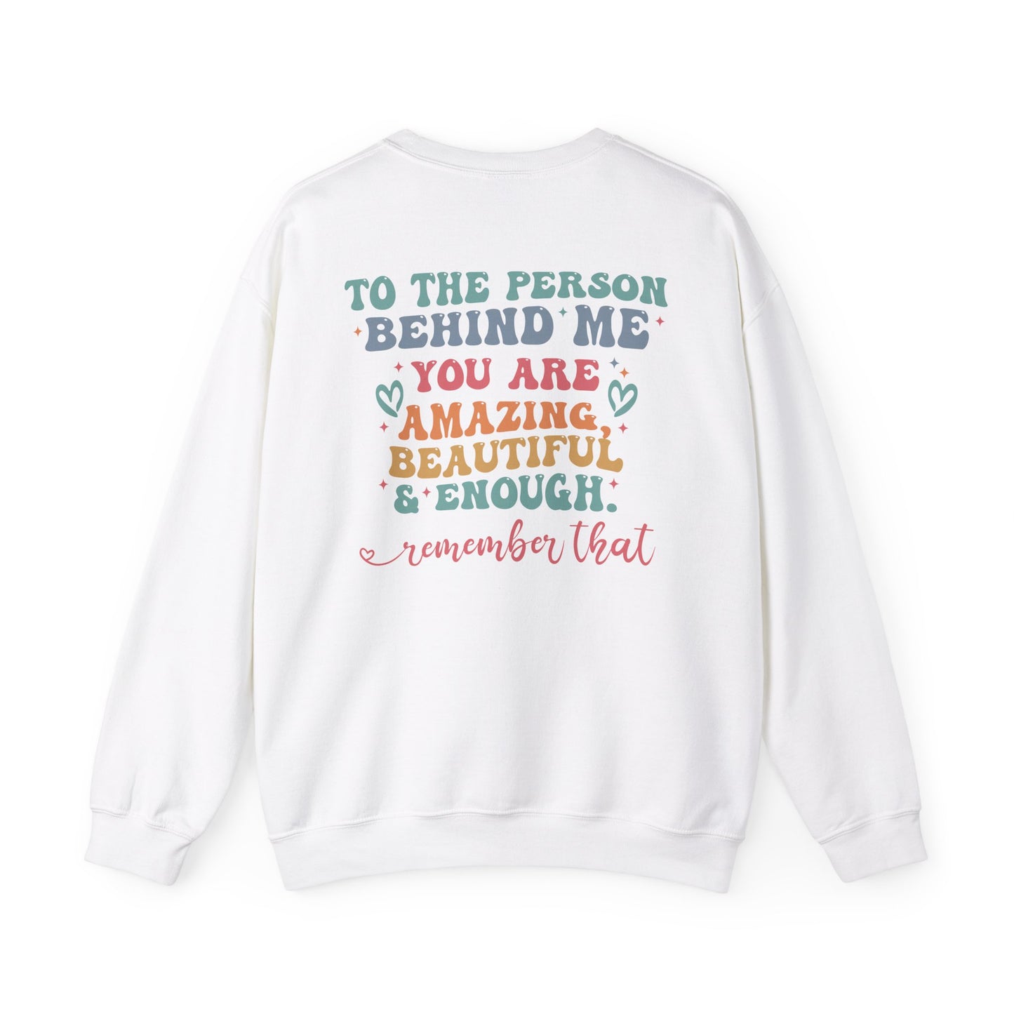 You Matter Person Behind Me Sweatshirt