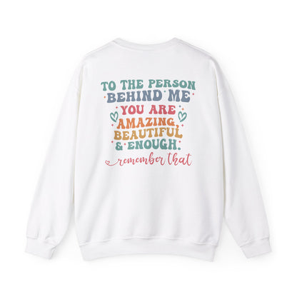 You Matter Person Behind Me Sweatshirt