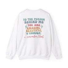 Load image into Gallery viewer, You Matter Person Behind Me Sweatshirt
