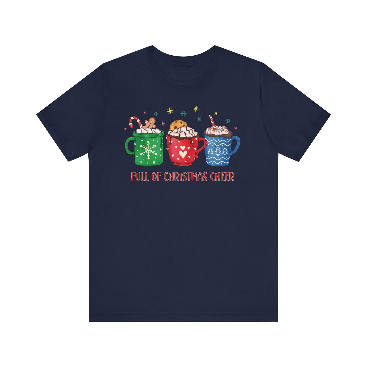 Full of Christmas Cheer Holiday TShirt