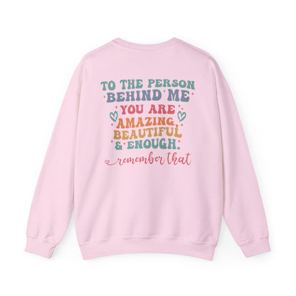 You Matter Person Behind Me Sweatshirt