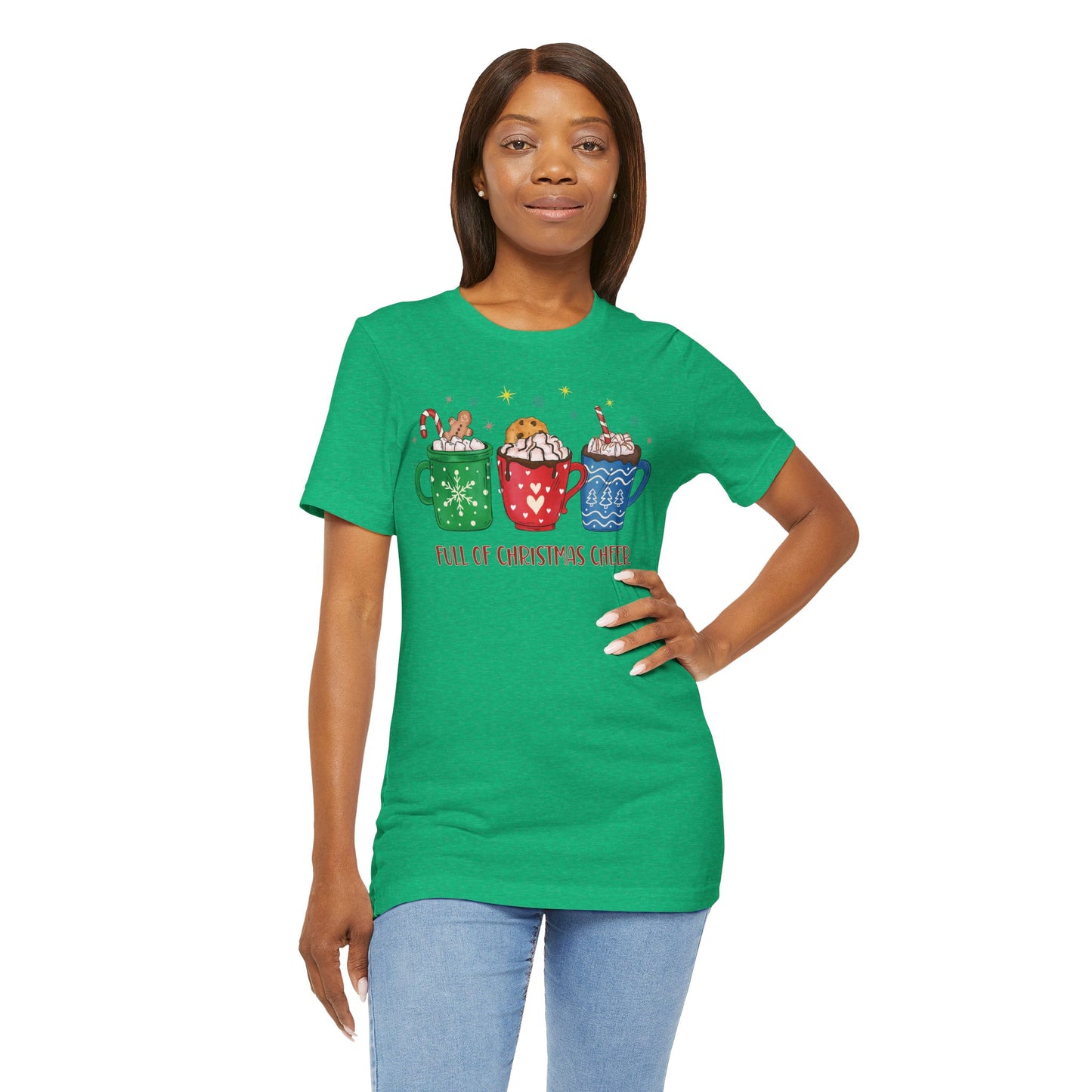 Full of Christmas Cheer Holiday TShirt