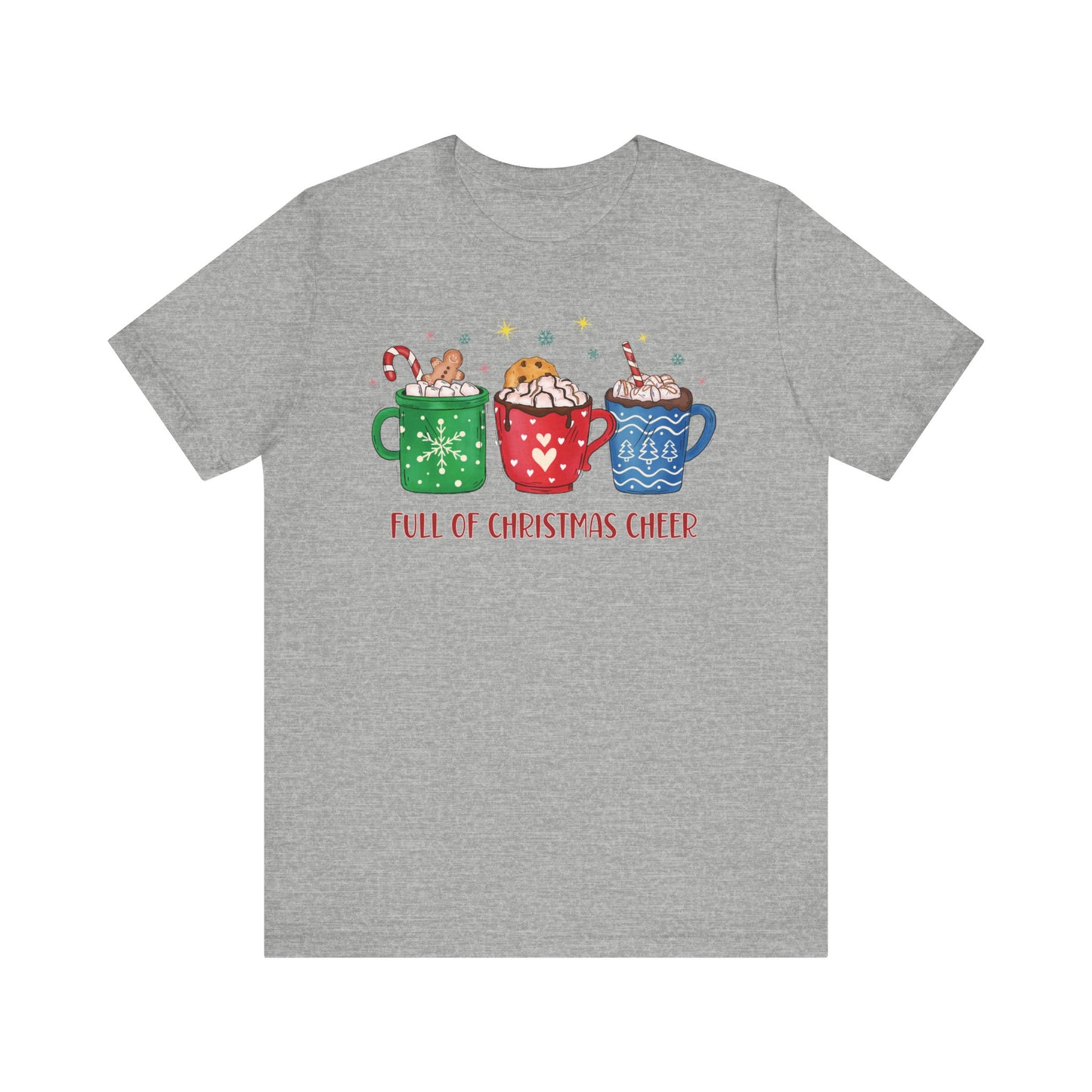 Full of Christmas Cheer Holiday TShirt