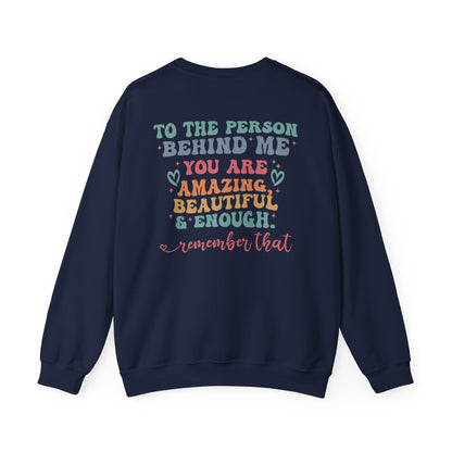 You Matter Person Behind Me Sweatshirt