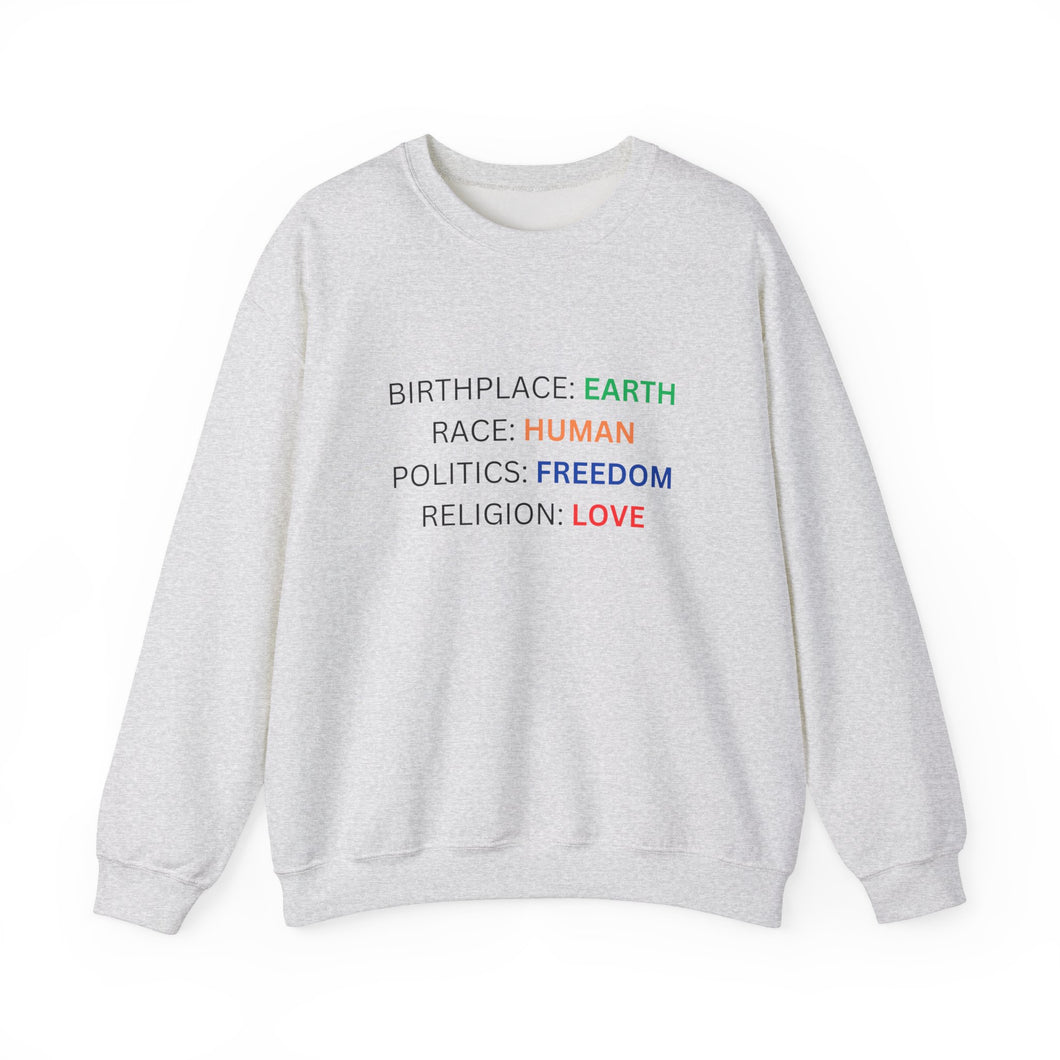 Birthplace Earth Human Freedom Love Design Sweatshirt