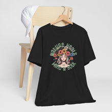 Load image into Gallery viewer, Nature Heals the Mind &amp; Soul T-Shirt
