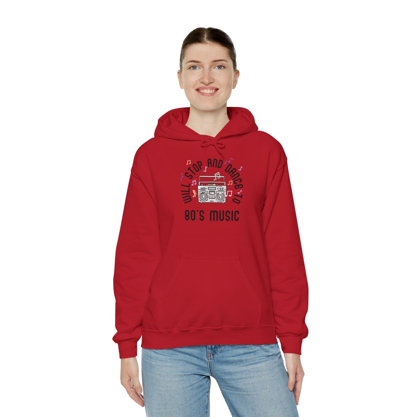 Will Stop and Dance to 80's Music Hoodie Sweatshirt