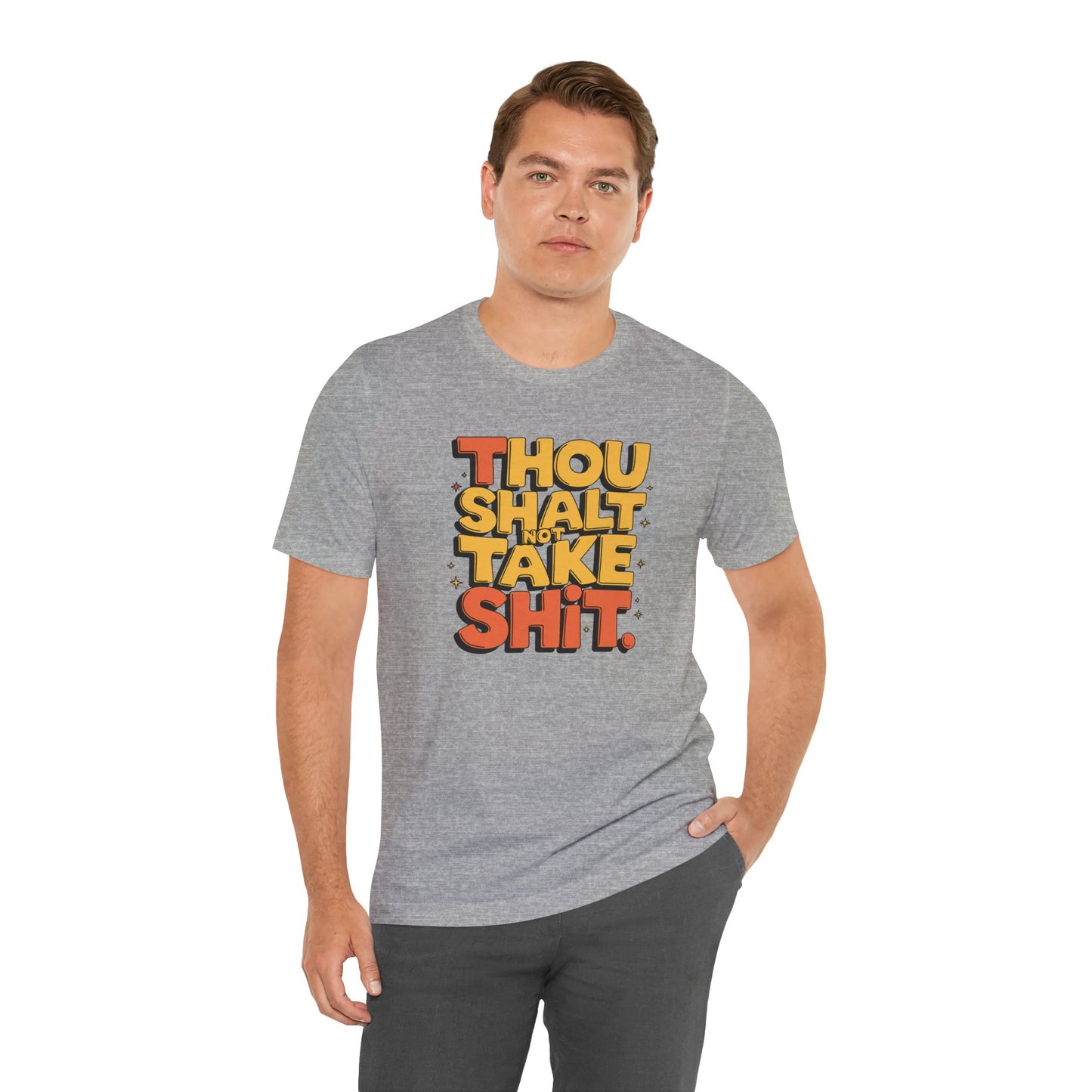 Thou Shall Not Take Shit T-Shirt