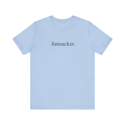 T-Shirt Funsucker Introvert Anti-Social Tee