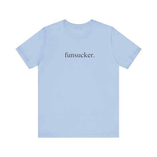 T-Shirt Funsucker Introvert Anti-Social Tee