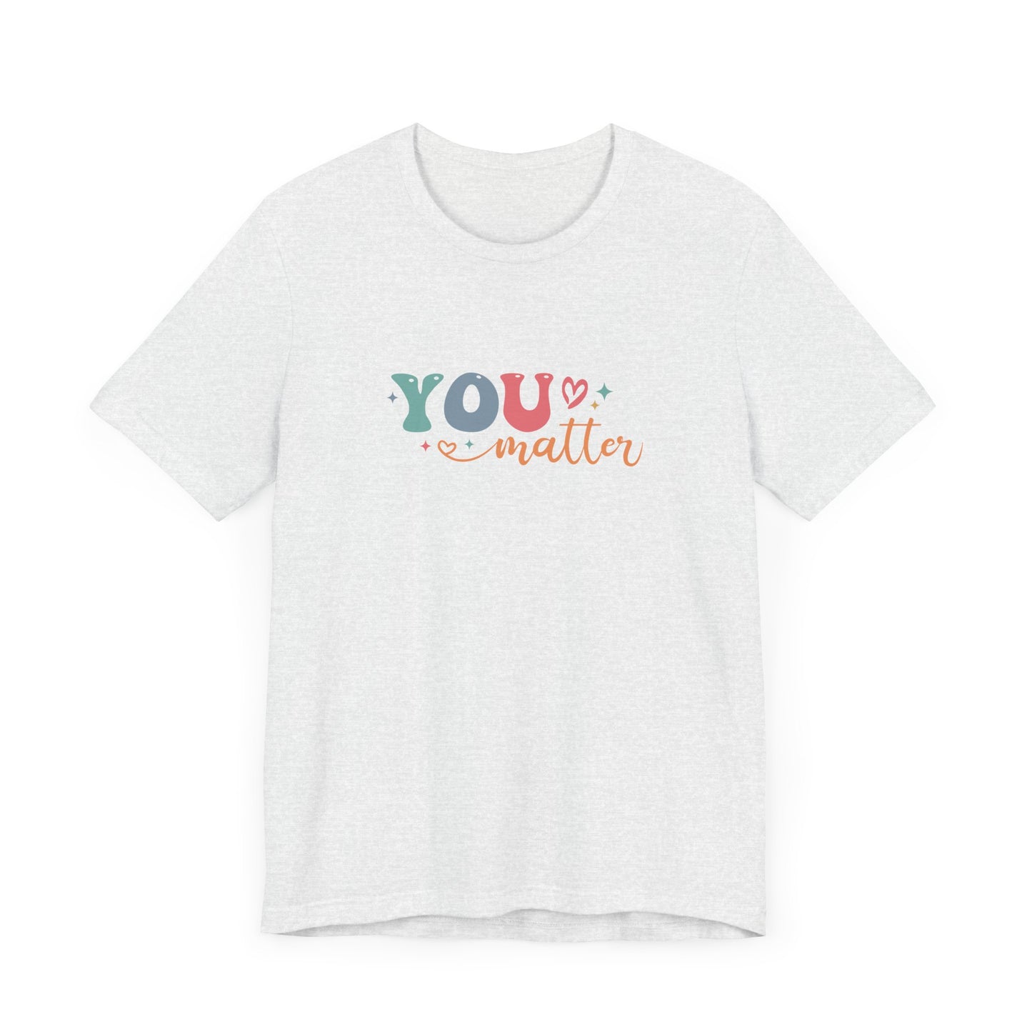 You Matter Person Behind Me TShirt