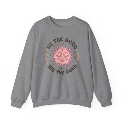 Sweatshirt Be the Good See the Good Good Vibes Motivational Crewneck Sweatshirt