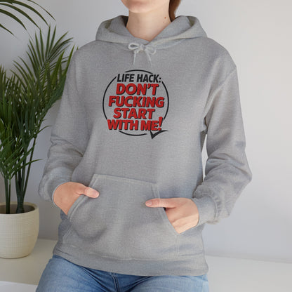 Don't F'ing Start with Me Funny Hooded Sweatshirt