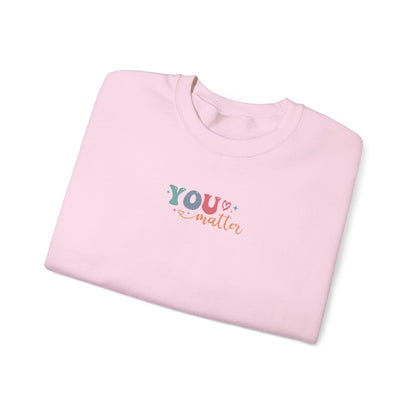 You Matter Person Behind Me Sweatshirt