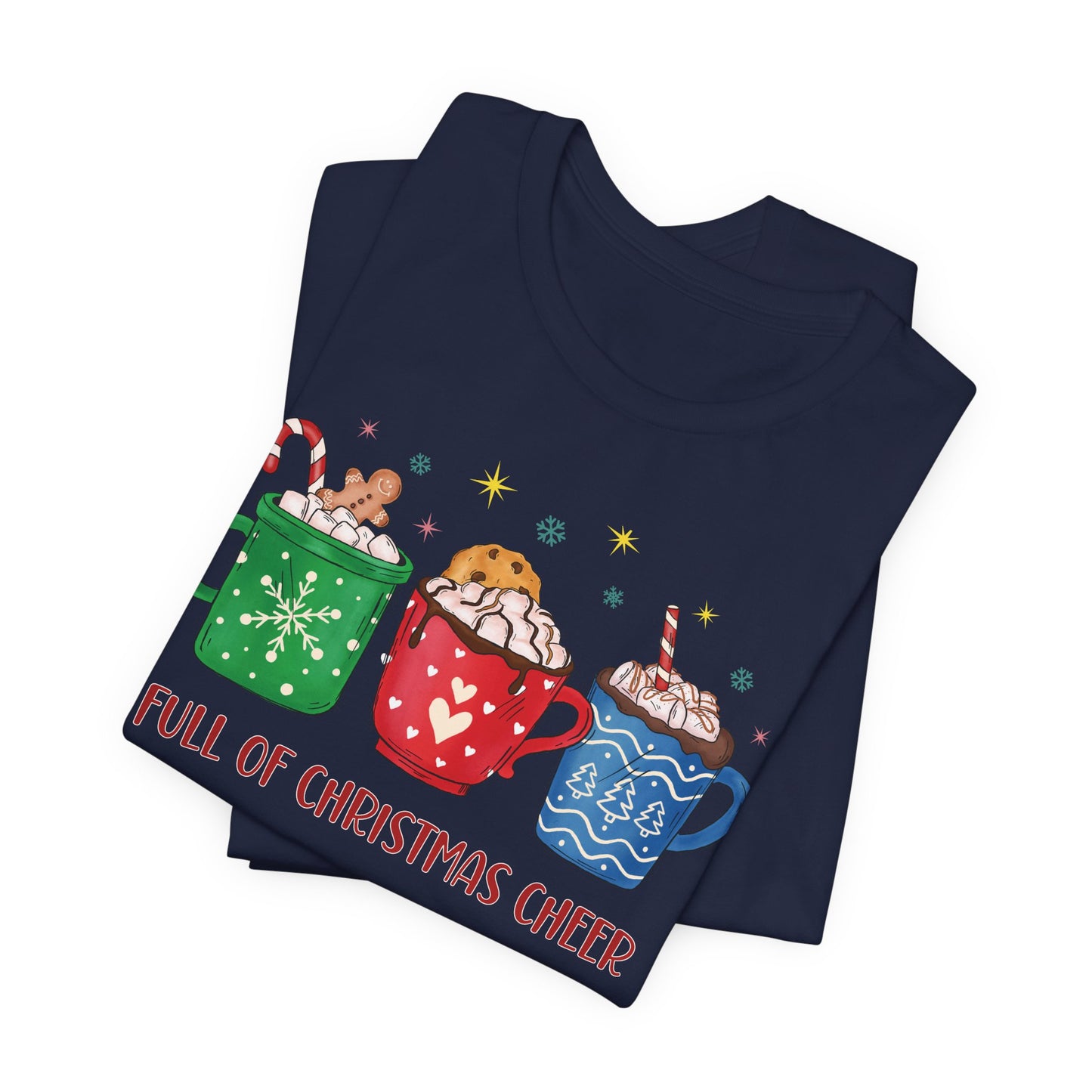 Full of Christmas Cheer Holiday TShirt