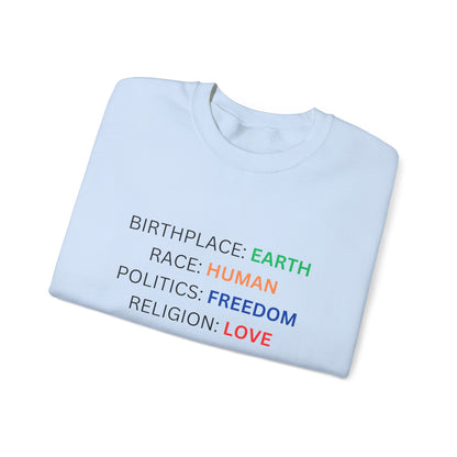 Birthplace Earth Human Freedom Love Design Sweatshirt