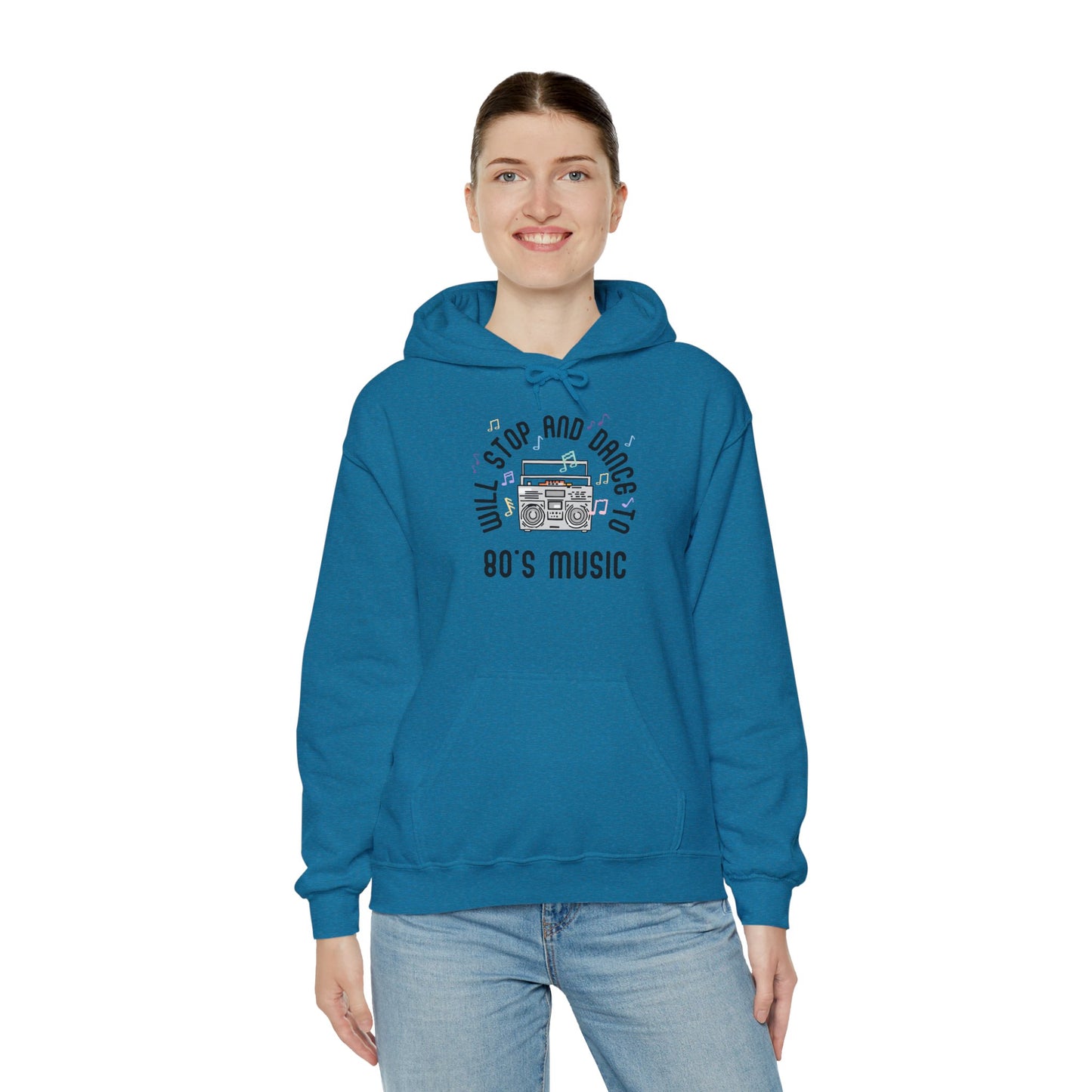 Will Stop and Dance to 80's Music Hoodie Sweatshirt