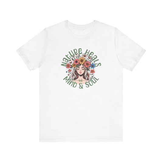 Nature Heals the Mind & Soul TShirt