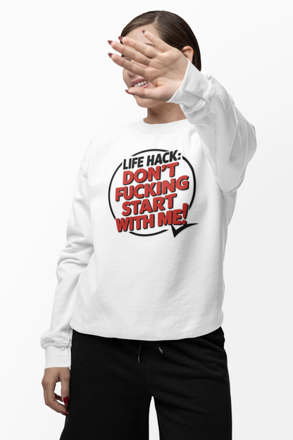 Sweatshirt Don't F'ing Start with Me Funny Adult Humor NSFW Crewneck Sweatshirt