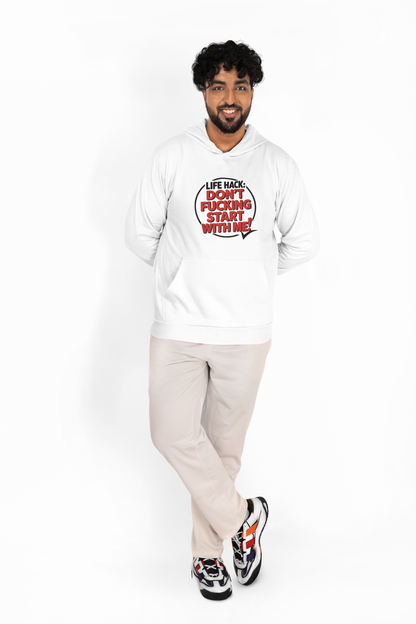 Hoodie Don't F'ing Start with Me NSFW Adult Humor Funny Hooded Sweatshirt