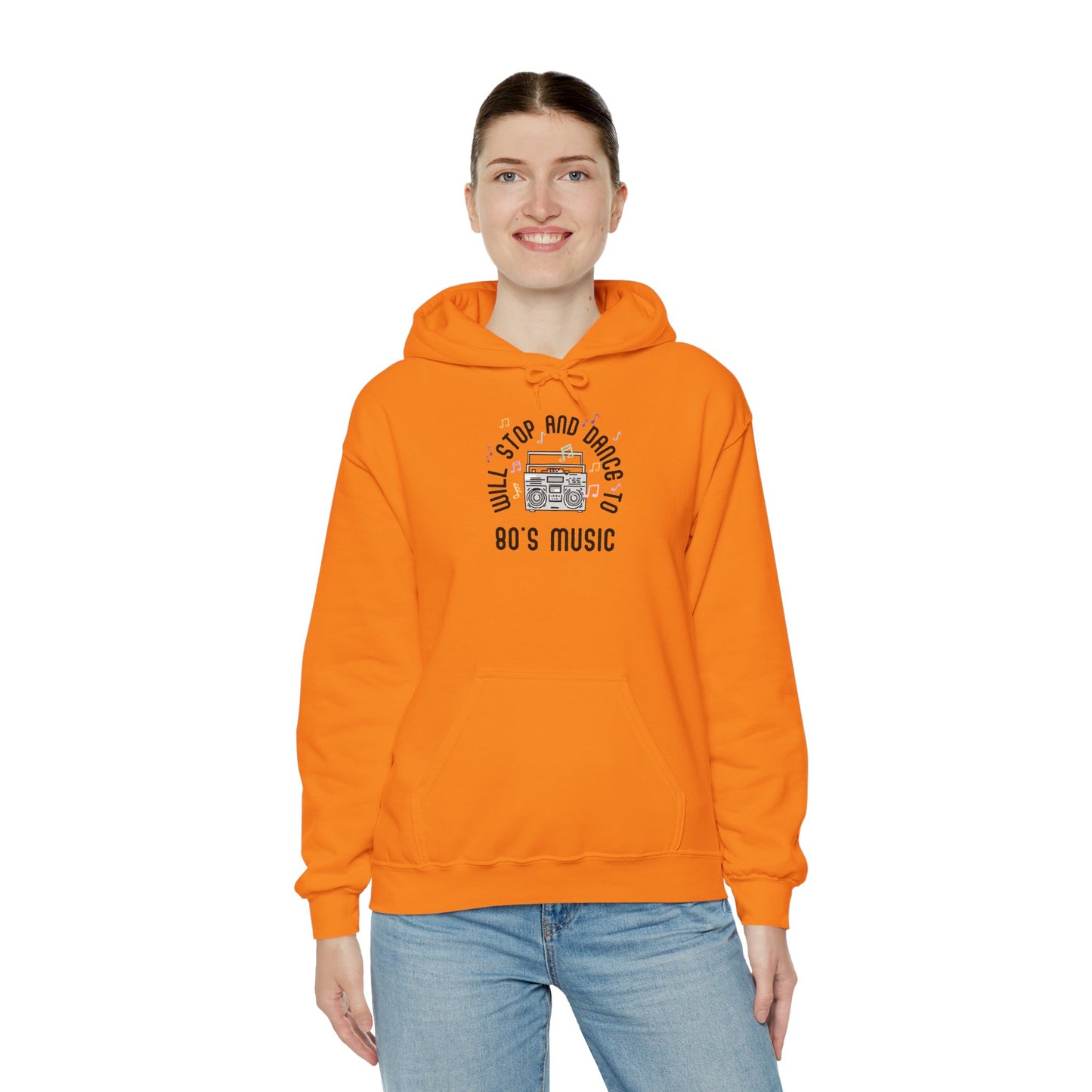 Will Stop and Dance to 80's Music Hoodie Sweatshirt