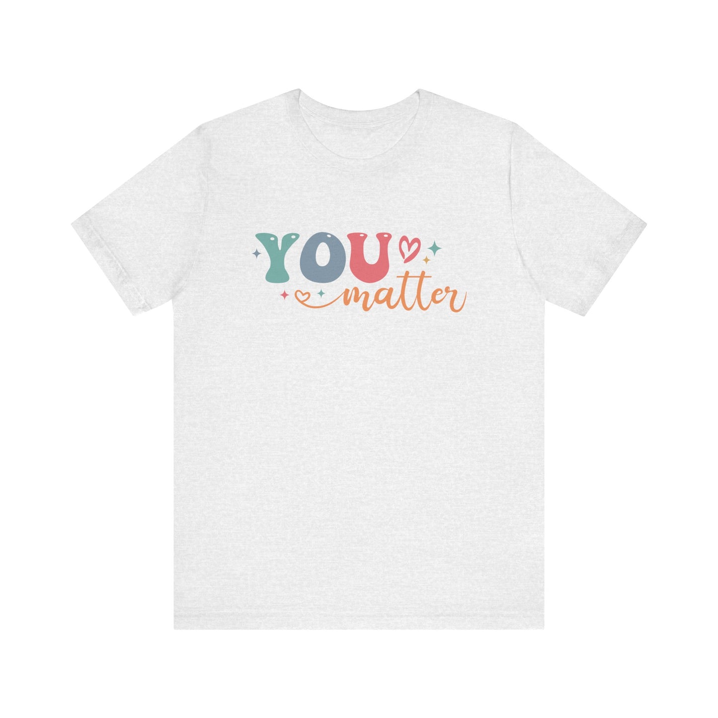You Matter Person Behind Me TShirt