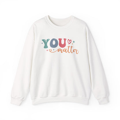 You Matter Person Behind Me Sweatshirt