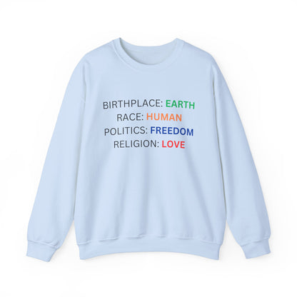 Birthplace Earth Human Freedom Love Design Sweatshirt