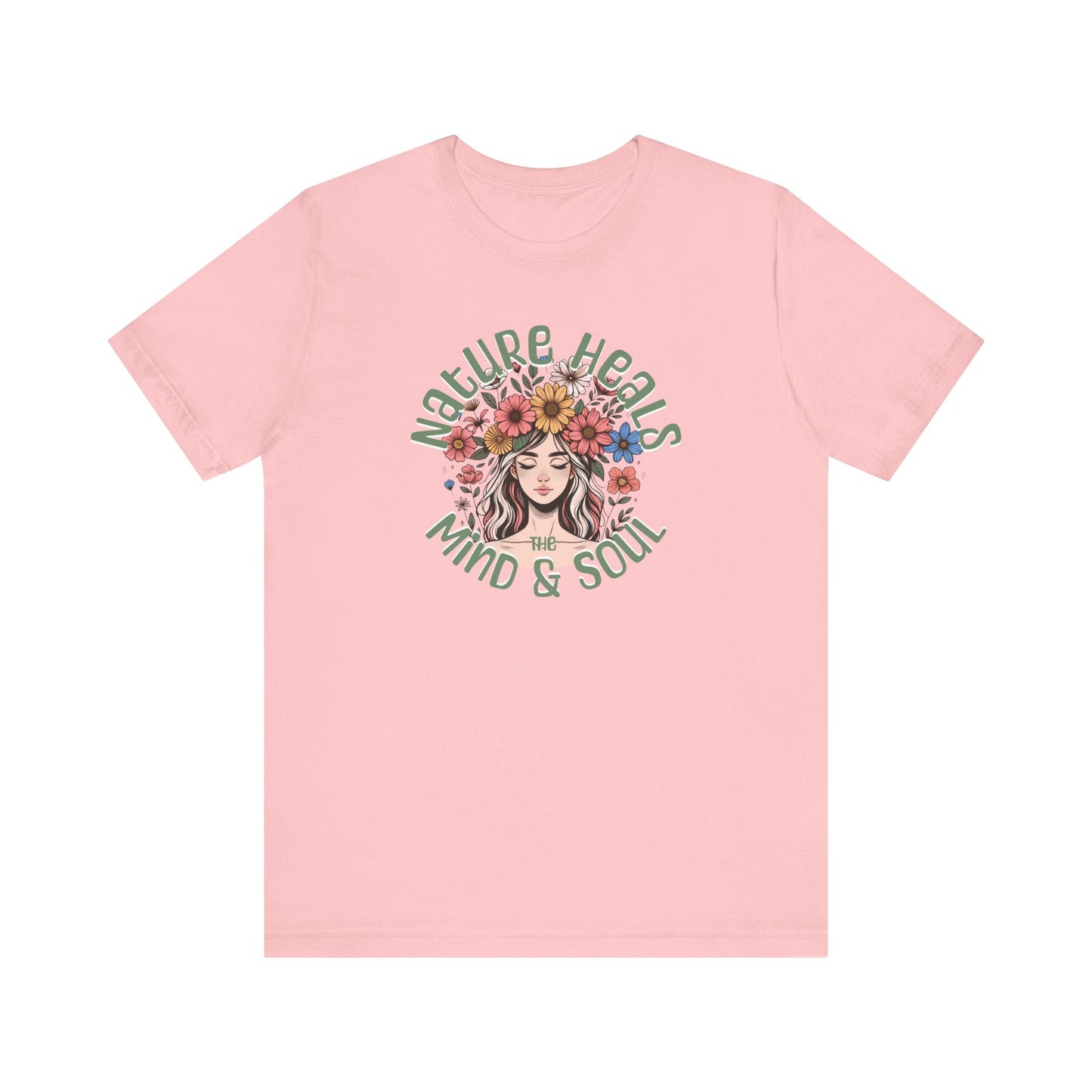 Nature Heals the Mind & Soul TShirt