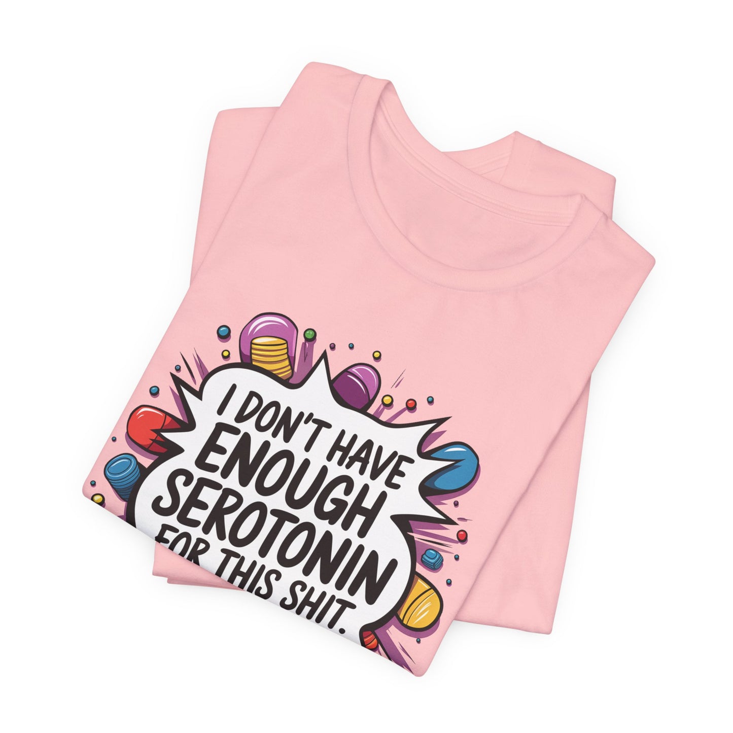 Serotonin Deficiency T-Shirt