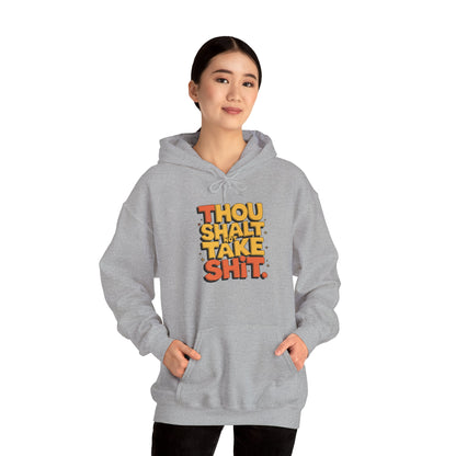 Thou Shall Not Take Shit Hooded Sweatshirt