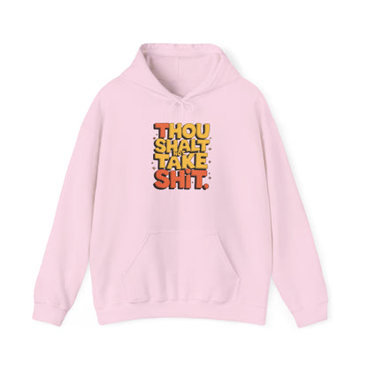 Thou Shall Not Take Shit Hooded Sweatshirt