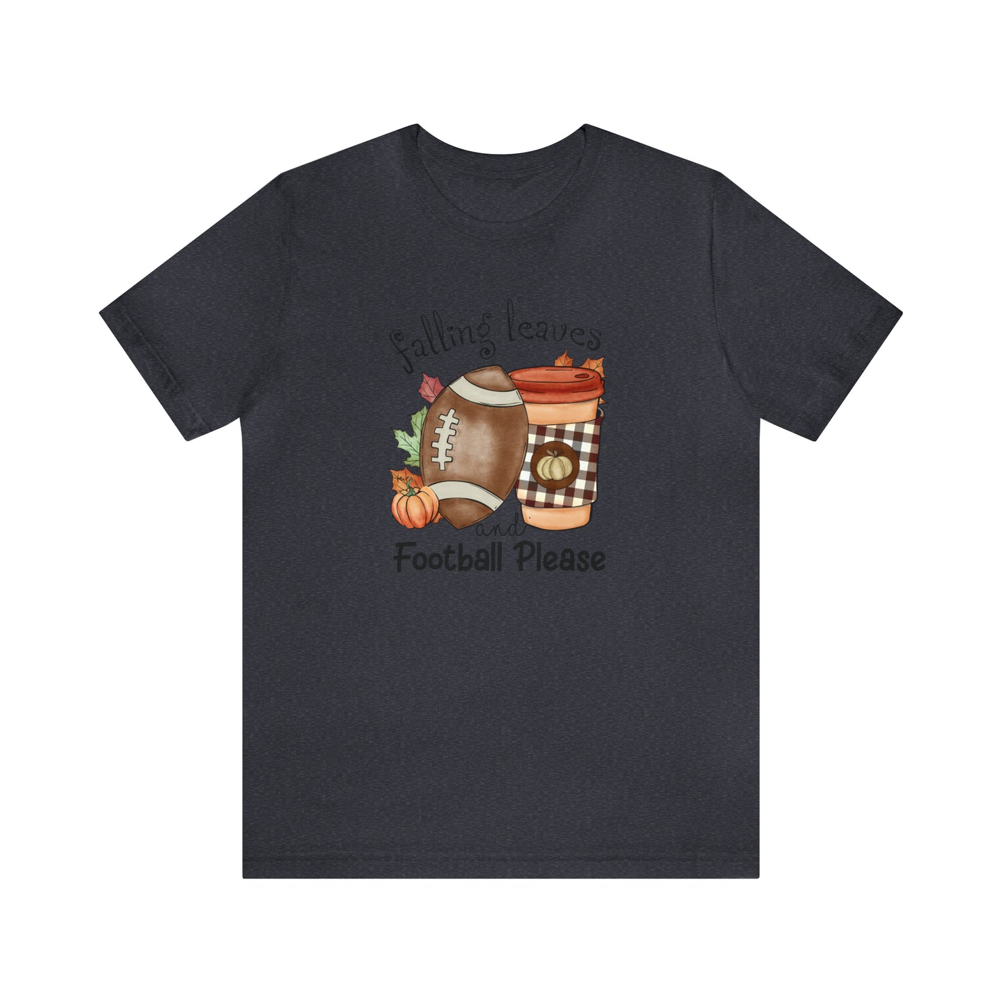 Falling Leaves & Football Please Tshirt