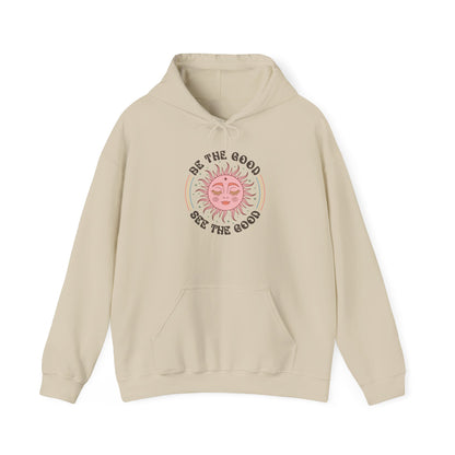 Hoodie Be the Good See the Good Hooded Sweatshirt
