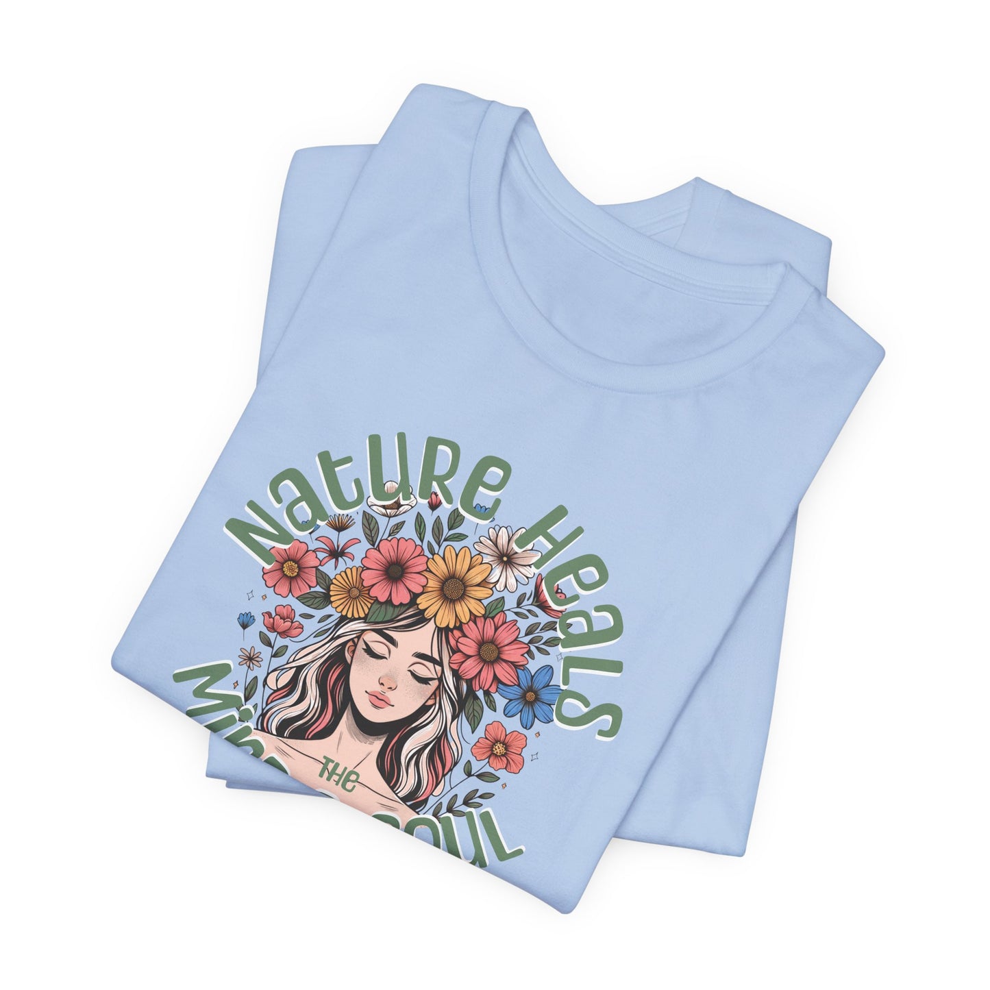 Nature Heals the Mind & Soul TShirt