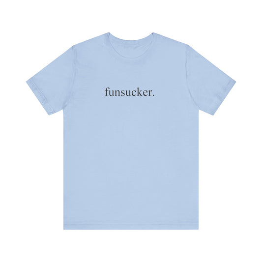 T-Shirt Funsucker Introvert Anti-Social Tee